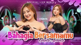 Shinta Arsinta - Bahagia Bersamamu ( Live Music)