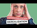 Depersonalization  derealization dpdr  how to recover  types of dissociation