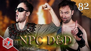 Shall we burn it down? - NPC D&D - Episode 82