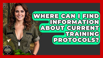 Where Can I Find Information About Current Training Protocols? - Armed Forces Insider