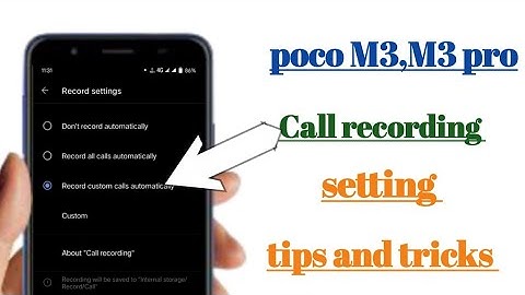 poco M3,M3 pro Call recording setting tips and tricks