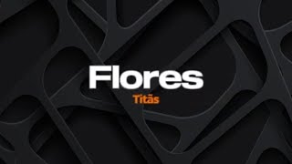 Flores - Titãs - Karaokê - Editada