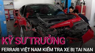 Kỹ sư trưởng Ferrari Việt Nam ra Hà Nội kiểm tra siêu xe 488 GTB bị tai nạn | VTC Now