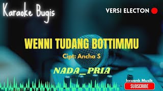 Wenni tudang bottimu _ Ancha S _ Karaoke bugis electon