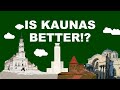 Is Kaunas Better Than Vilnius!?