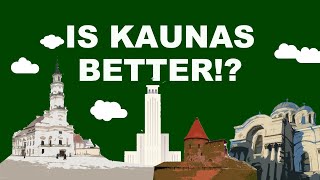 Is Kaunas Better Than Vilnius!?