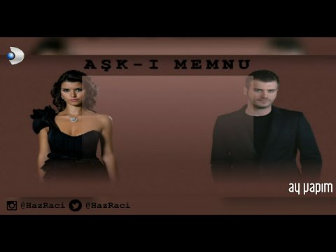 Aşk-ı Memnu Jenerik [ Extended Version | Uzun Versiyon ]