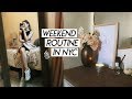 WEEKEND ROUTINE IN NYC | doing all the things that bring me joy