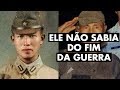 Este soldado continuou lutando, mesmo após o fim da guerra, por 29 anos