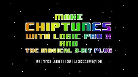 Course Introduction - Make Chiptunes with Logic Pro X and The Magical 8-Bit Plug