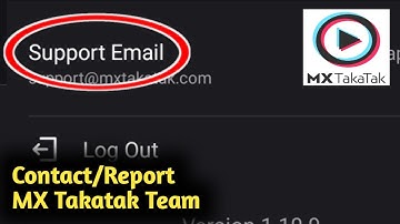How to Contact Or Report to MX Takatak Team