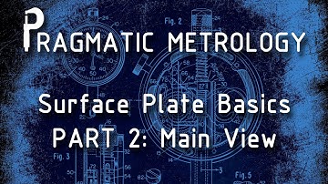 Pragmatic Metrology - Surface Plate Basics - Part 2M