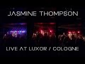 Jasmine Thompson - LIVE at LUXOR / Cologne