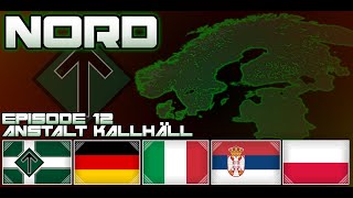 Nord | Alternate Europe: Episode 12: Anstalt Kallhäll