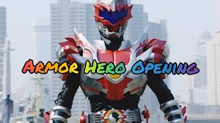 Armor Hero Opening | Khải Giáp Dũng Sĩ Quang Ảnh Truyền Thuyết