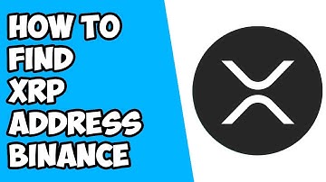 How to Find XRP Wallet Address on Binance (2022) | Deposit XRP on Binance