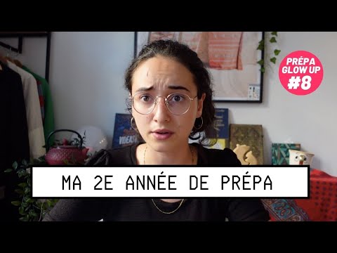 l'année la plus stressante de ma vie (?) — PREPA GLOW UP #8