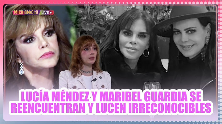 Lucía Méndez y Maribel Guardia se reencuentran y lucen irreconocibles / MICHISMECITO