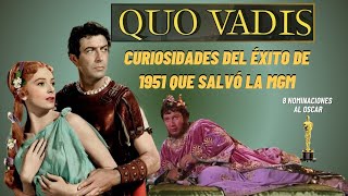 QUO VADIS 1951 DETALLES CURIOSOS DETRÁS DE CÁMARAS