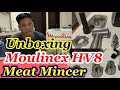 UNBOXING MOULINEX  HV8 MEAT MINCER | HOW TO USE AND ASSEMBLING | FUNCTIONS