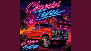 Choosin´ Texas - La Victoria, Privilegio