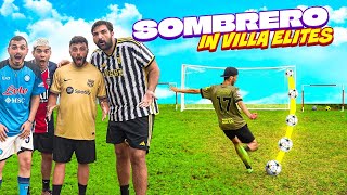 ⚽  SOMBRERO FOOTBALL CHALLENGE in VILLA ELITES!