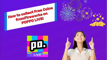 How to collect free coins from Fireworks on Poppo Live (beginners guide)