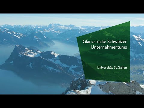 Glanzstücke Schweizer Unternehmertums