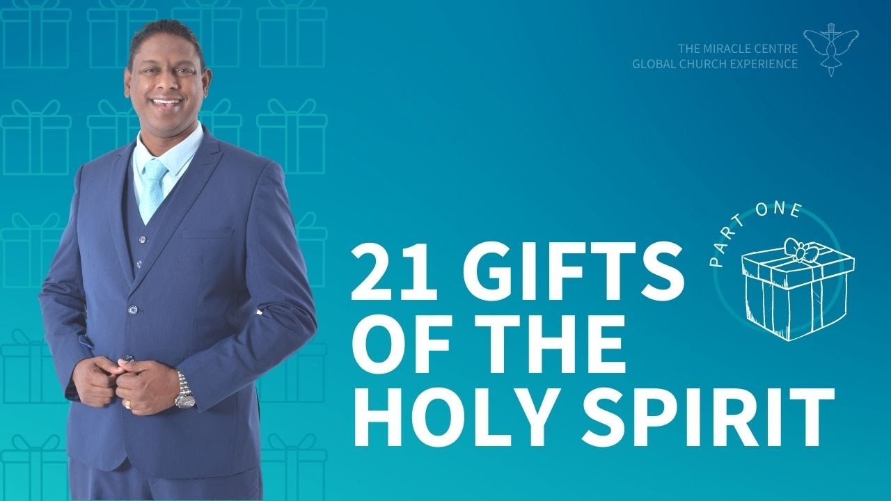 21 Gifts of The Holy Spirit (Part 1) | Interactive Global Church ...