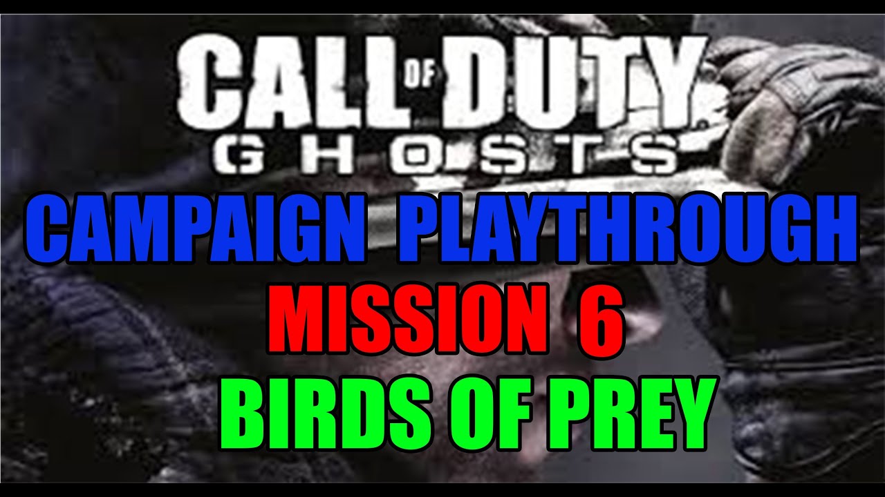 COD Ghosts Campaign Playthrough Mission 6: Birds Of Prey