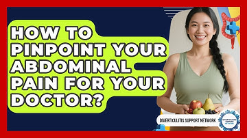 How To Pinpoint Your Abdominal Pain For Your Doctor? - Diverticulitis Support Network