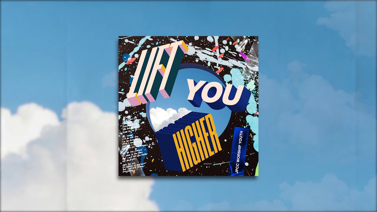 在 YouTube 上观看 Lift You Higher (Official Audio Video) - JPCC Worship Youth 在 YouTube 上观看 Lift You Higher (Official Audio Video) - JPCC Worship Youth