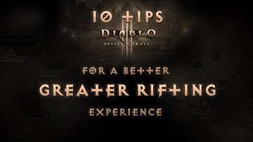 Diablo 3 RoS 2.1 - 10 Tips on how to optimize your Greater Rift Experience