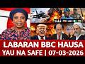 BBC Hausa Labaran Duniya Na Safe Yau 07 03 2026 Bbc Bbcnews Bbchausa Hausa Daily News