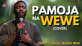 Pamoja Na Wewe Katika Safari Yangu – Tatembea na Wewe | Deep Swahili Worship Song