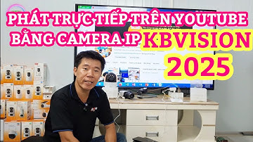 PHÁT TRỰC TIẾP TRÊN YOUTUBE BẰNG CAMERA IP | LIVE TREAM BẰNG CAMERA DAHUA KBVISION