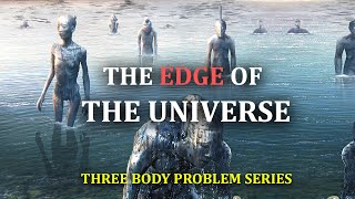 The Edge of the Universe | ThreeBody Problem Series
