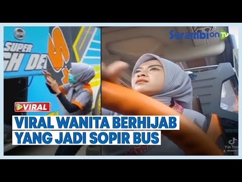 Viral Wanita Berhijab Yang Jadi Sopir Bus