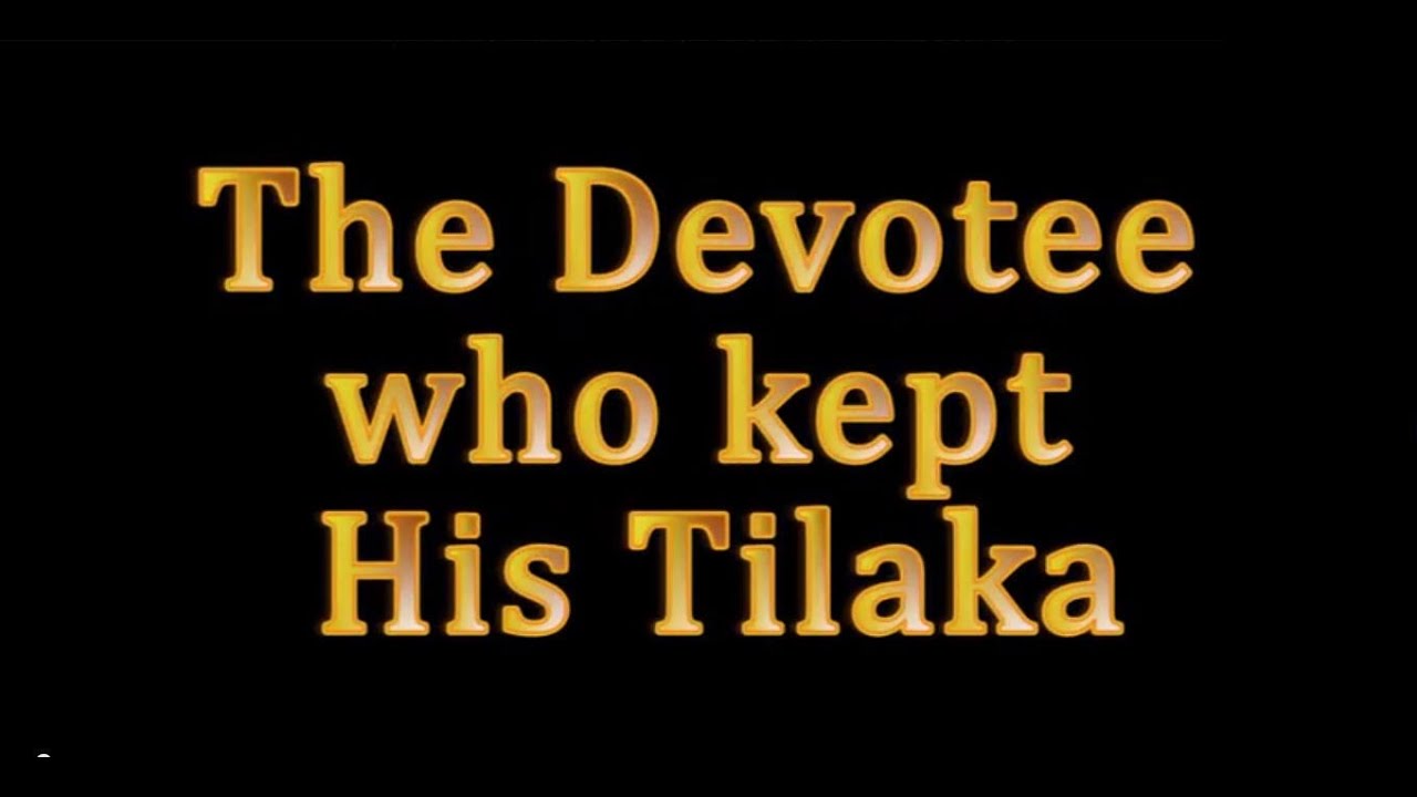 The Devotee who kept his Tilaka