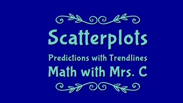 Scatterplots - Making Predictions with Trend Lines