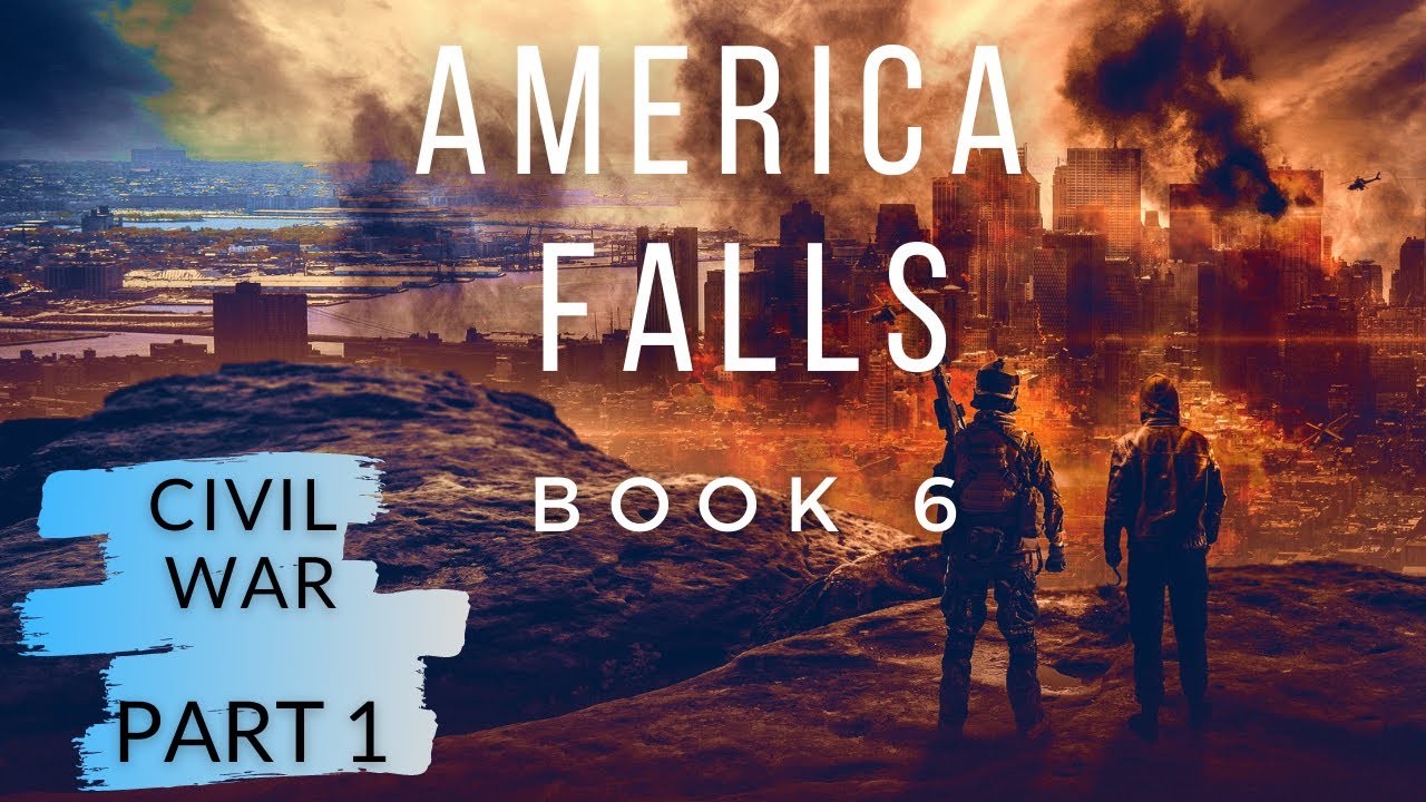 CIVIL WAR - Part 1 of Post-Apocalyptic Audiobook #6 In the America Falls Series