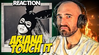 ARIANA GRANDE - TOUCH IT [FIRST TIME REACTION]