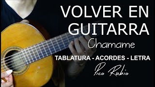 ✔Como Tocar el CHAMAME Volver en Guitarra 🎸 FACIL | Letra Acordes y Tablatura - Folklore Argentino