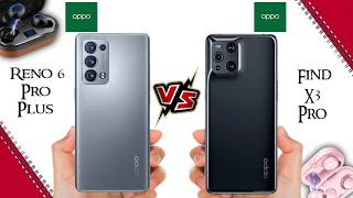 Oppo Reno6 Pro Plus vs Oppo Find X3 Pro