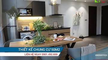 Thiết kế căn hộ chung cư 50m2 | Thiết kế nội thất chung cư liên hệ ngay 0901.492.696