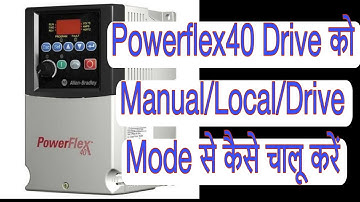 How to run powerflex40 drive locally||Manual Mode operation of powerflex40 Drive||