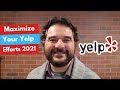 Maximize Your Yelp Efforts 2021