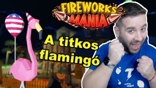 a TITKOS flamingó és ÚJ TÜZIJÁTÉK ! | Firework Mania