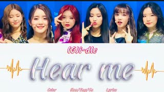 (G)i-dle first mini album «Hear me»Lyrics recognition [HAN&ENG&CN Lyrics]