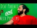 Deaf Parents: Neck Problems